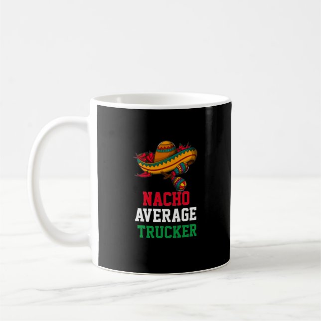 Nacho Average Trucker Mug (Left)