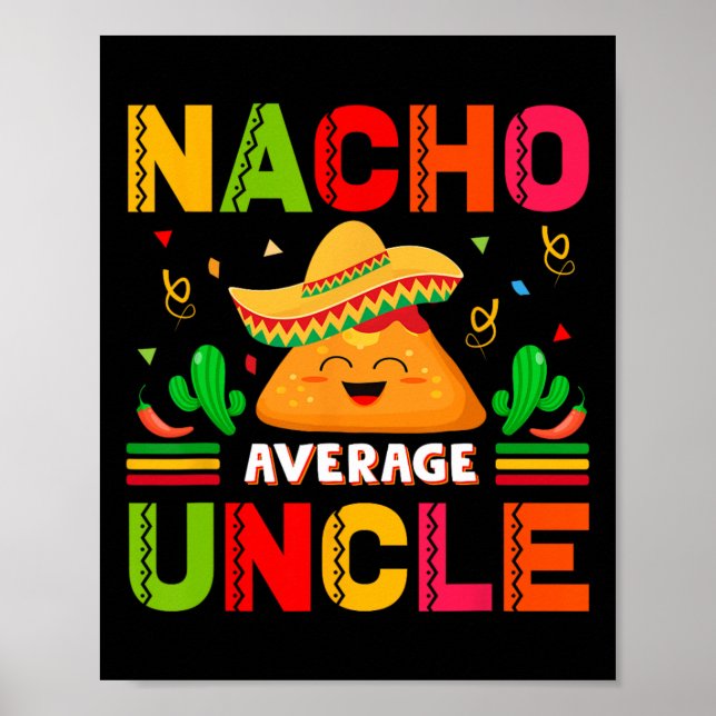 Nacho Average Uncle Family Men Fathers Day  Poster (Front)