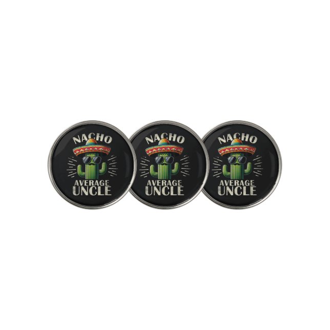 Nacho Average Uncle Father Day  Golf Ball Marker (3 Up)