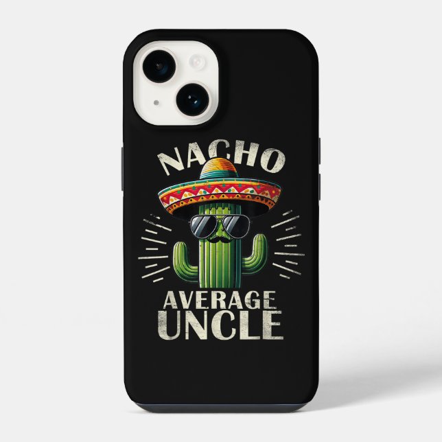 Nacho Average Uncle Father Day  iPhone Case (Back)