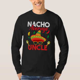 Nacho Average Uncle Funny Mustache Face Sombrero M T-Shirt