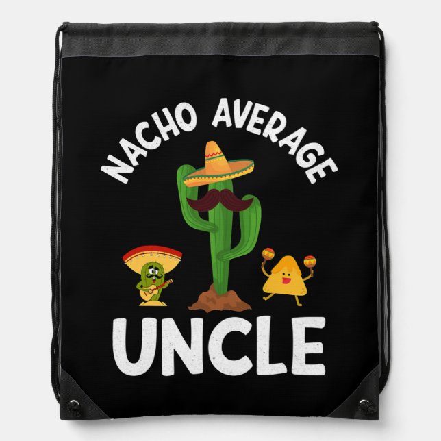 Nacho Average Uncle Funny Sayings Nacho Puns Drawstring Bag (Front)