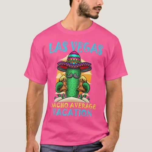 Nacho Average Vacation Las Vegas Funny Beer Cactus T_Shirt