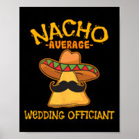 Nacho Average Wedding Officiant Mexican Cinco De M