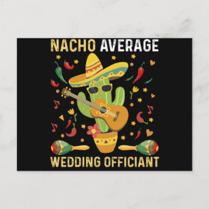Nacho Average Wedding Officiant Mexican Party Postcard