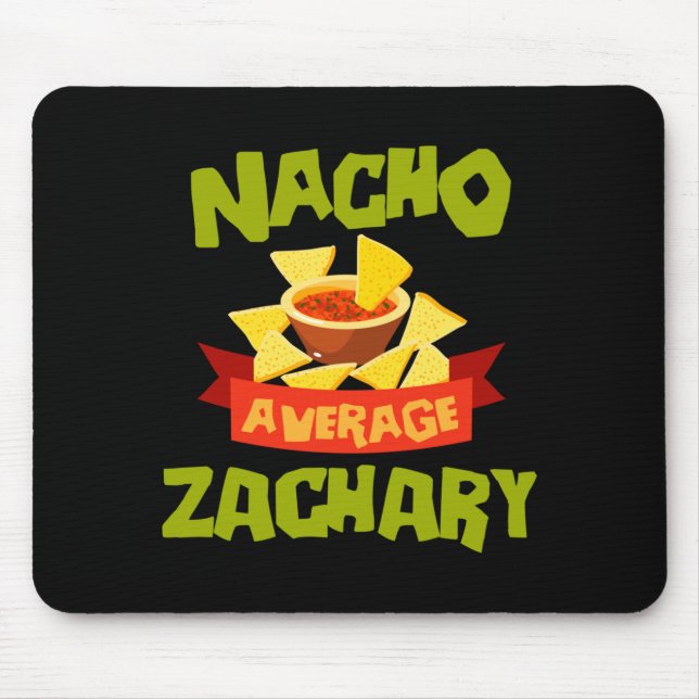 Nacho Average Zachary Funny Birthday Personalized Mouse Pad (Front)