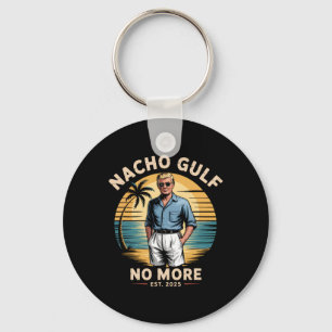 Nacho Gulf No More Funny Trump Vacation 2025 Usa 3 Keychain