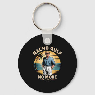 Nacho Gulf No More Funny Trump Vacation 2025 Usa Keychain