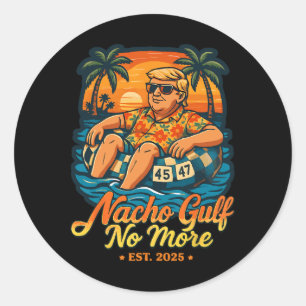 Nacho Gulf No More Gulf Of United States Est 2025 Classic Round Sticker