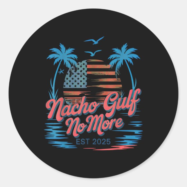 Nacho Gulf No More Of America  Classic Round Sticker (Front)