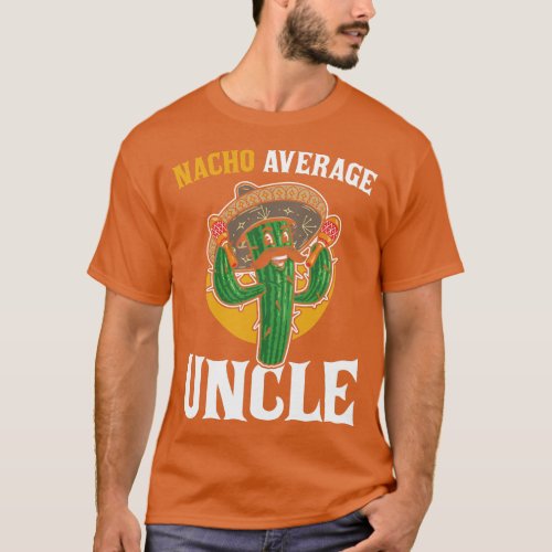 Nacho Mens Average Uncle Cinco De Mayo Sombrero  r T_Shirt