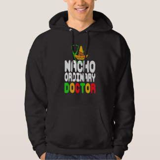 Nacho Ordinary Doctor Retro     Present   Hoodie