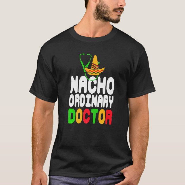Nacho Ordinary Doctor Retro   Present T-Shirt (Front)