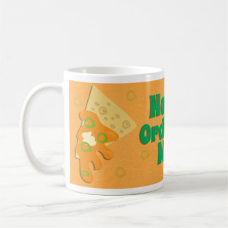 Nacho Ordinary Funny Food Cartoon Slogan Coffee Mug