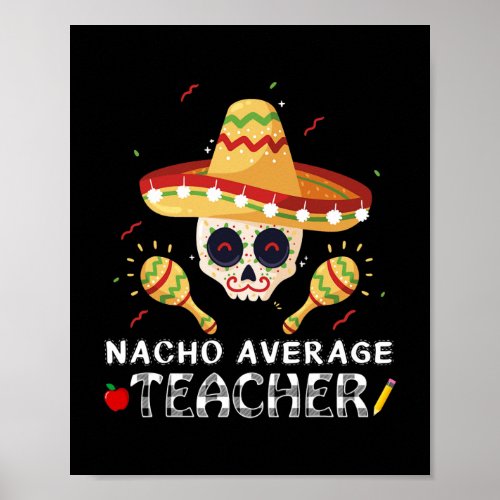 Nacho Teacher Cinco De Mayo Mexican Fiesta White Poster