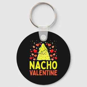 Nacho Valentine Valentines Day Food Pun Mexican Jo Keychain