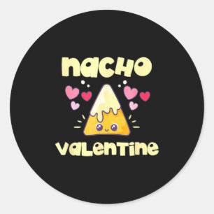 Nacho Valentine Valentines Day Mexican Food _1 Classic Round Sticker