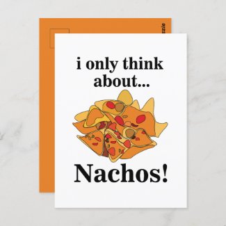 Nachos Food I Only Think About Nachos