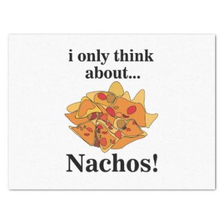 Nachos Food I Only Think About Nachos