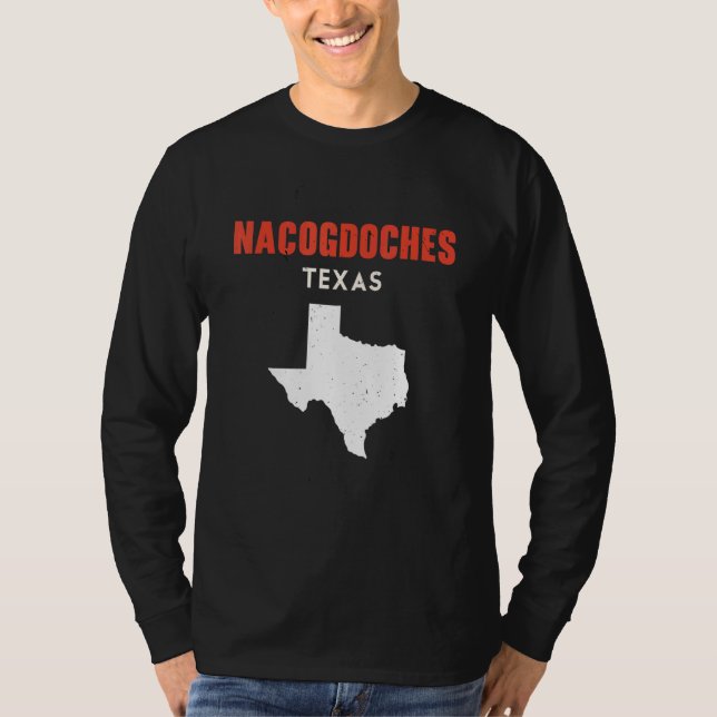 Nacogdoches Texas USA State America Travel Texan T-Shirt (Front)