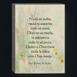 "Nada te Turbe" St. Teresa of Avila Prayer Wooden Box Sign<br><div class="desc">A comforting and compassionate prayer,  "Nada te turbe" of Teresa of Avila with my hand dtawn daisies,   is now available on Zazzle's wood box signs.</div>