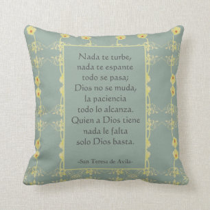 "Nada te turbe" St Teresa of Avila Spanish English Throw Pillow
