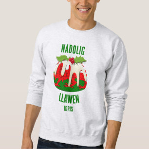 Nadolig Llawen WALES Welsh Merry Christmas Pudding Sweatshirt