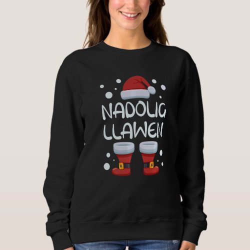 Nadolig Llawen Welsh Christmas Santa Merry Xmas Wa Sweatshirt