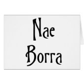 Nae Borra scottish slang banter funny humour (Front Horizontal)