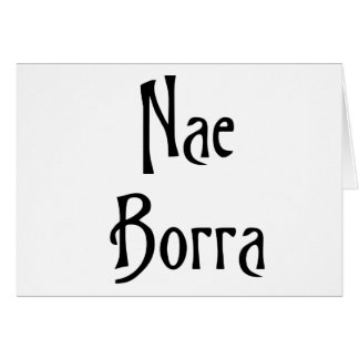 Nae Borra scottish slang banter funny humour Cards