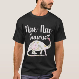 Nae Nae Saurus Grandma Mother's Day Thanksgiving C T-Shirt