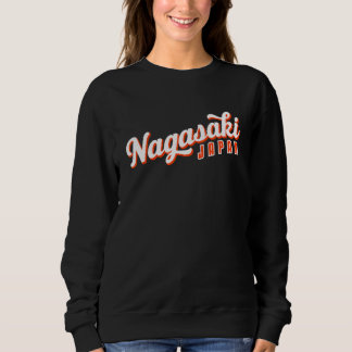 Nagasaki Japan Sweatshirt