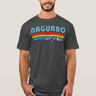 Naguabo Puerto Rico Pride Naguabo LGBT Gift LGBTQ T-Shirt