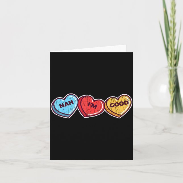 Nah Im Good Sarcastic Anti Valentines Funny Gift  Card (Front)