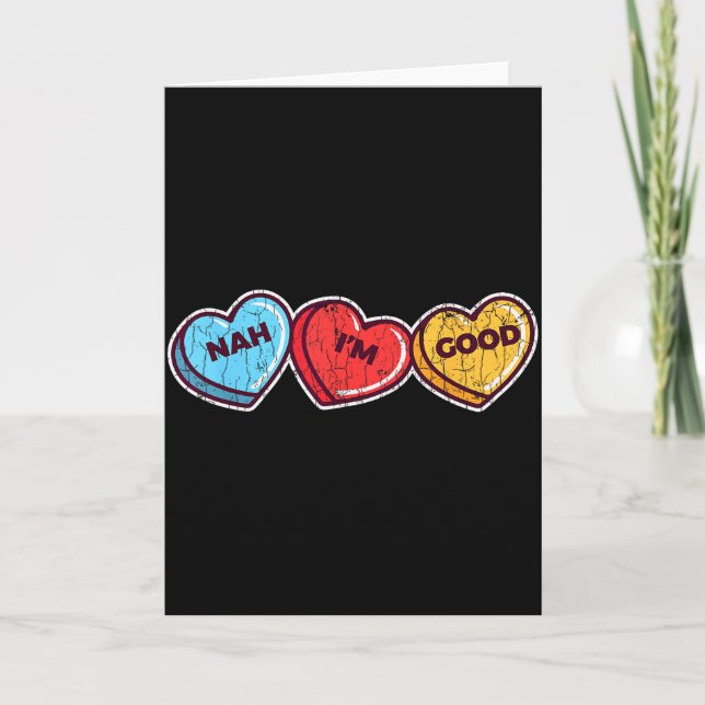 Nah Im Good Sarcastic Anti Valentines Funny Gift  Card (Front)