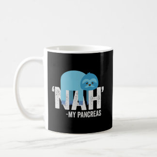 Nah my Pancreas Funny Diabetes Blue Ribbon Sloth  Coffee Mug