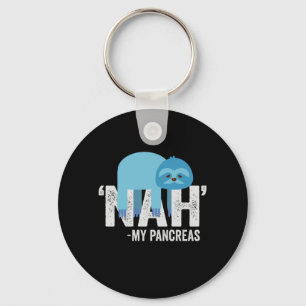 Nah my Pancreas Funny Diabetes Blue Ribbon Sloth Keychain