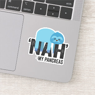 Nah my Pancreas Funny Diabetes Blue Ribbon Sloth Sticker
