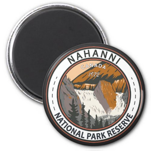 Nahanni National Park Reserve Travel Vintage Badge Magnet
