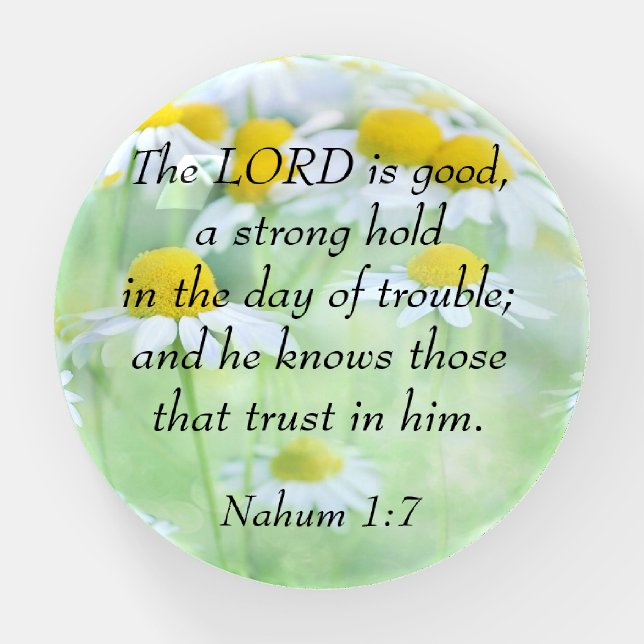 Nahum 1:7 paperweight (Front)