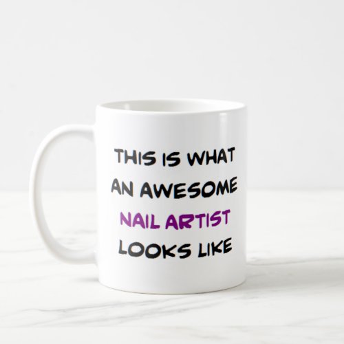 nail artist awesome coffee mug