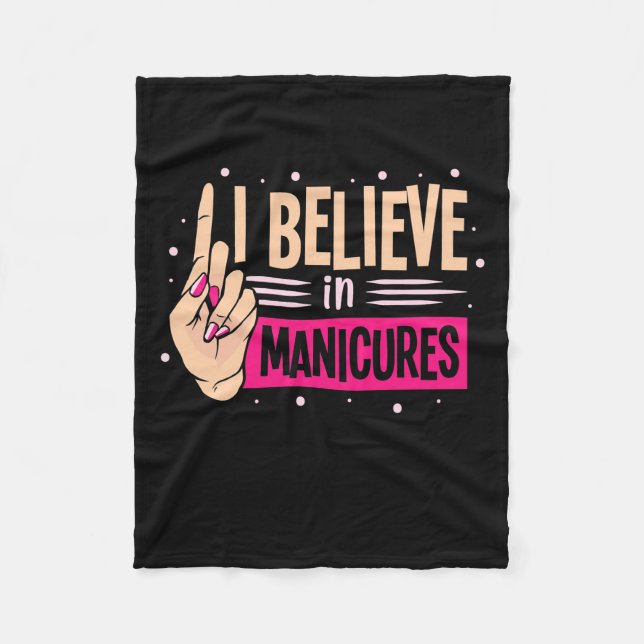 Nail Boss Believe In Manicures Fleece Blanket (Front)