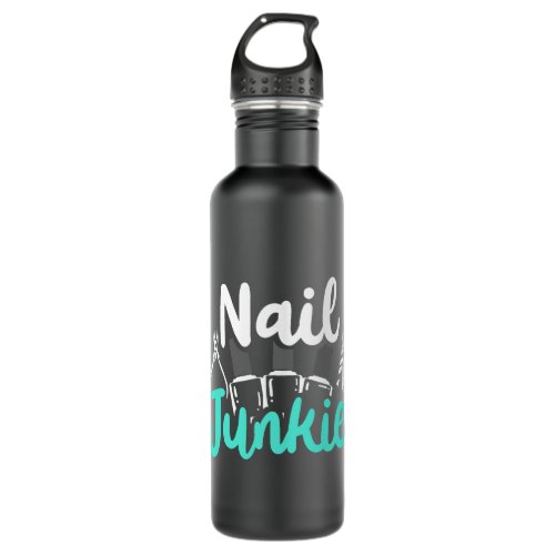 Nail Junkie French Gel Nails Lover Funny Nail Tech Stainless Steel Water Bottle