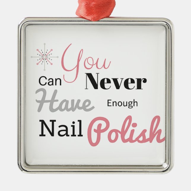 Nail polish lover- Click to purchase Metal Ornament (Front)