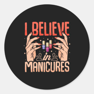 Nail Tech Believe In Manicures Classic Round Sticker