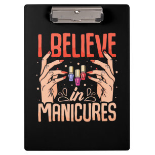 Nail Tech Believe In Manicures Clipboard