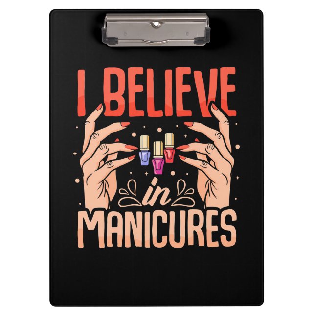 Nail Tech Believe In Manicures Clipboard (Front)
