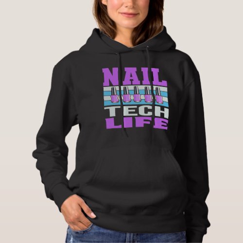 Nail Tech Manicure Beauty Salon Womens Manicurist Hoodie