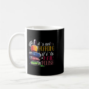 Nail Tech Nail Technician Manicurist Nails Artist Coffee Mug