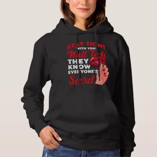 Nail Tech Quote Work Uniform Nail Polish 218 Hoodie